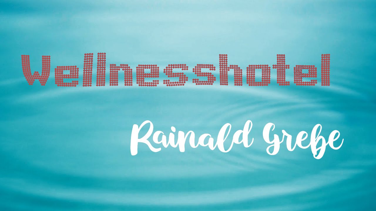 Watch Wellnesshotel - Rainald Grebe (2008) Musikvideo Fanmade on YouTube Watch Wellnesshotel - Rainald Grebe (2008) Musikvideo Fanmade on YouTube