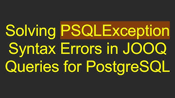 Solving PSQLException Syntax Errors in JOOQ Queries for PostgreSQL