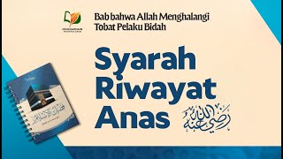 Syarah Riwayat Anas radhiyallahu 'anhu