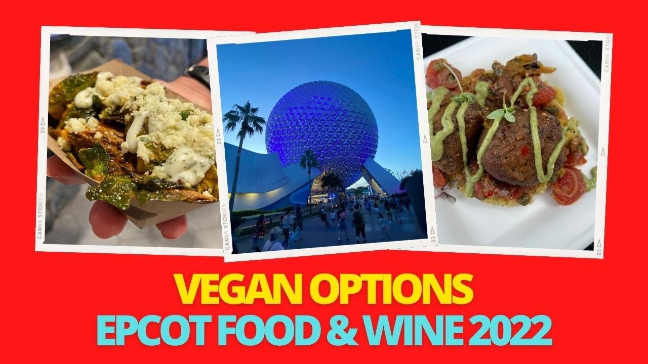Vegan Options I Tried at the Epcot International Food & Wine Festival
