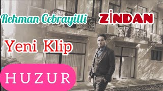 Rehman Cebrayilli - HUZUR (Yeni ) 🪗050-858-84-14 Zindan Resimi