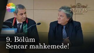 Mayıs Kraliçesi 9. Bölüm | Sencar hapise girecek mi?