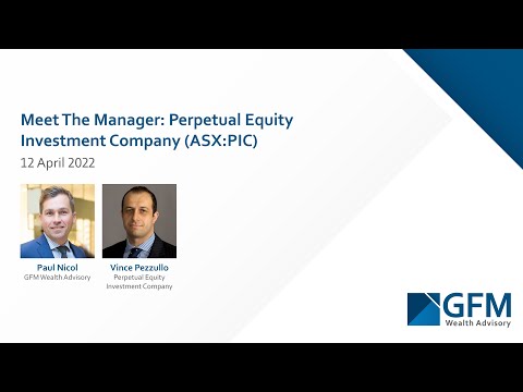 Meet The Manager: Perpetual Equity Investment Company (ASX:PIC) – 12 April 2022