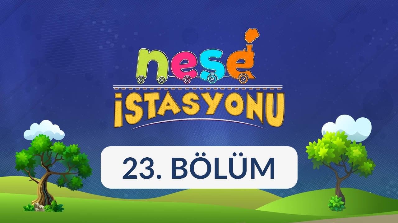 Neşe İstasyonu - 23. Bölüm