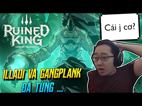 Video (Ruined King) Bật mí quá khứ BÙNG NỔ giữa ILLAOI và... - youtube