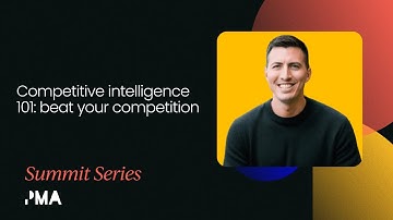 Competitive intelligence 101: beat your competition | Product Marketing Festival 2020
