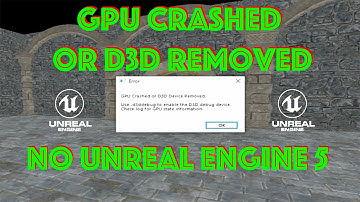GPU Crashed or D3D Device Removed no Unreal Engine 5 Como Resolver