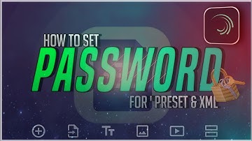 How To Protect Preset &XML With Password // Alightmotion Preset // Telugu 2021