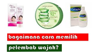 CARA MEMILIH PELEMBAB WAJAH YANG BAGUS DAN CARA MEMAKAI PELEMBAB WAJAH YANG BENAR || MOISTURIZER CARA MEMILIH PELEMBAB WAJAH YANG BAGUS DAN CARA MEMAKAI PELEMBAB WAJAH YANG BENAR || MOISTURIZER