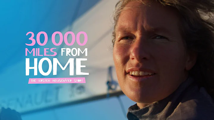 30,000 Miles from Home – the Kirsten Neuschäfer story (winner of the 2022 Golden Globe Race)
