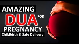 Dua During Pregnancy ᴴᴰ  | Best For Childbirth & Safe Delivery |  Supplication for Righteous Child