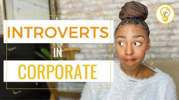 Can Introverts Succeed In Corporate? | You NEED To Know This