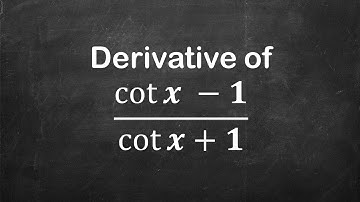 How to find the Derivative of ( cot x - 1 ) / ( cot x + 1 ) (Step-by-Step!) | Quotient Rule