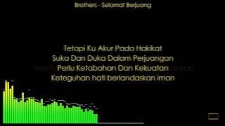 Brothers - Selamat Berjuang (Lyrics)