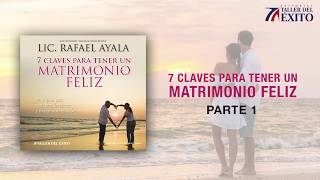 7 claves para tener un matrimonio feliz  Parte 1