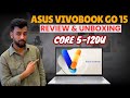 ASUS Vivobook Go 15 Review | Best Laptop Under 50K 2026 | Core 5-120U Unboxing & Full Test