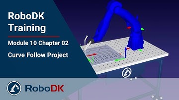Curve Follow Project - Module 10 Hoofdstuk 02 - RoboDK Pro Training