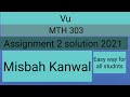 MTH 303 ASSIGNMENT 2 SOLUTION 2021