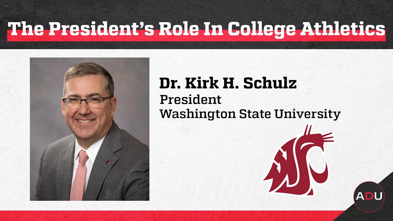 The President's Role in College Athletics With Washington State's Dr  Kirk Schulz
