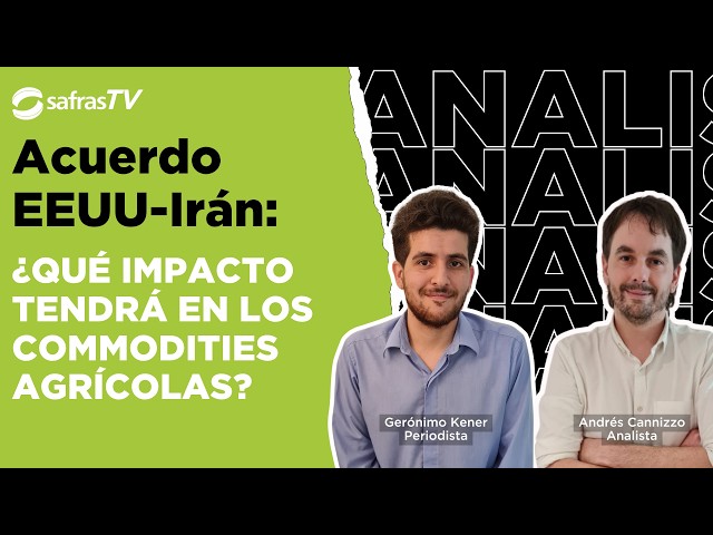 Acuerdo EEUU-Irán: ¿Qué impacto tendrá en los commodities agrícolas?