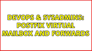 DevOps & SysAdmins: postfix virtual mailbox and forwards (2 Solutions!!)