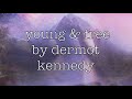 young & free - dermot kennedy lyrics