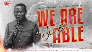 WE ARE WELL ABLE - WITH MINISTER DAVID || MID-WEEK SERVICE || 28TH MAY 2025