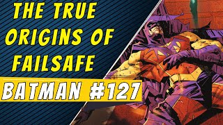 Failsafe Origins | Batman #127
