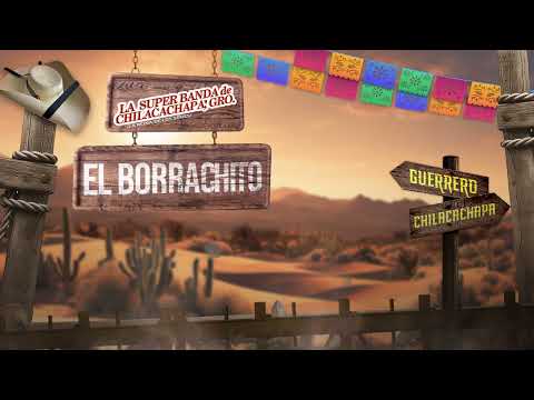 El borrachito | Banda la Chilacachapa La reyna de los sones