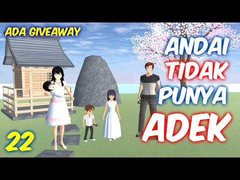 Sakura Drama Andai Aku Tidak Punya Adek Part 22 | Sakura School Simulator Indonesia | SSS GiveAway