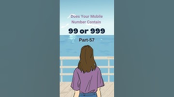 Does your mobile number contain 99 or 999? #shorts #ytshorts #youtubeshorts #viralvideo #trending