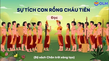 Sự tích con Rồng cháu Tiên (Đọc) - Tiếng Việt 5 Chân trời sáng tạo