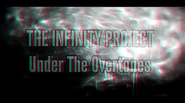 THE INFINITY PROJECT - Under The Overtones
