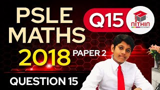 PSLE Math 2018 | Paper 2 Question 15 |  Primary 6 Singapore | Volume