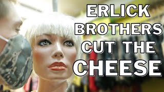 ME - Ep. 5 ERLICK BROTHERS CUT THE CHEESE