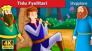 Tidu Fyelltari | Tiddu the Piper Story in Albanian | @AlbanianFairyTales