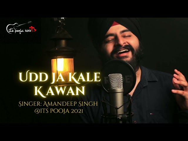 Amandeep Singh - Udd Ja Kale Kawan Full Song class=