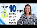 Top 10 tips to live below your means successfully