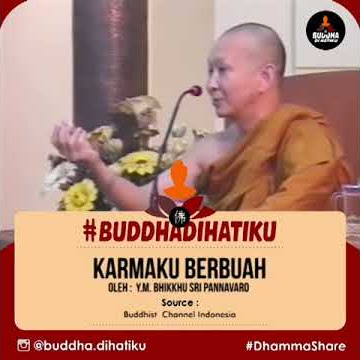 Karmaku berbuah - Bhante Pannavaro