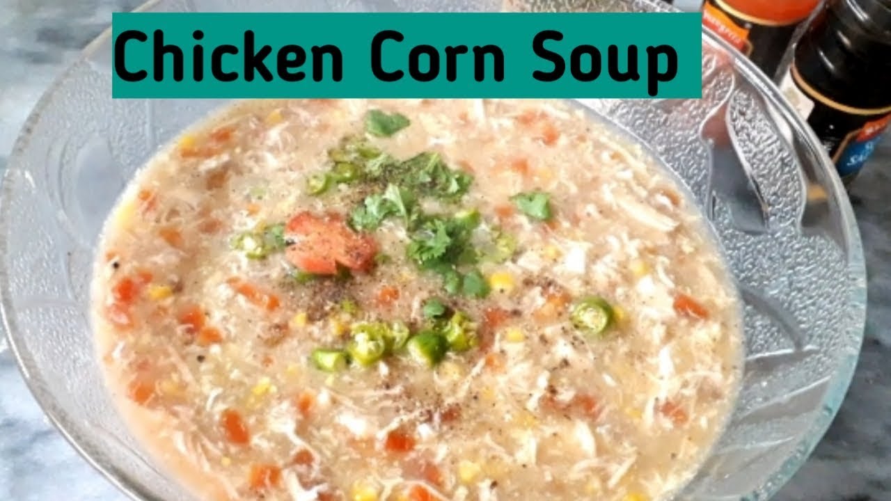 Chicken Corn Soup | How to make homemade Chicken Corn Soup | by Yummy ...