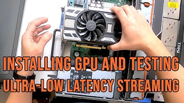 Adding GPU to DELL R810 Server for Ultra-Low Latency Game and Video Streaming!!
