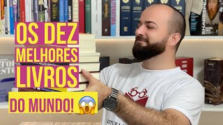 OS 10 MELHORES LIVROS DO MUNDO!