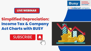 Simplified Depreciation: Income Tax & Company Act Charts with BUSY | BUSY