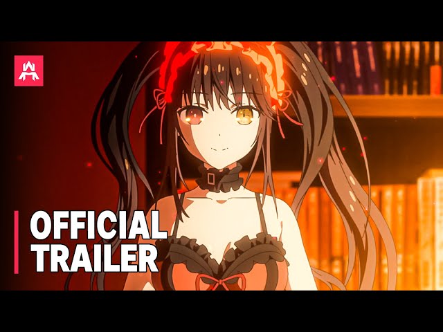 Date a Live IV  TRAILER OFICIAL 