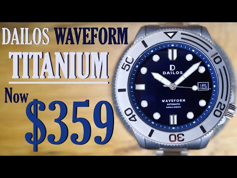 TITANIUM DAILOS WAVEFORM: The Best Titanium Budget Diver? Full review and Strap Showcase!