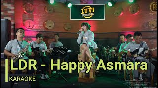 LDR - Happy Asmara || Karaoke