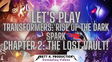 Transformers: Rise of the Dark Spark-Chatper 2: The Lost Vault