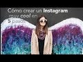 Cómo crear un Instagram muy cool en 5 pasos