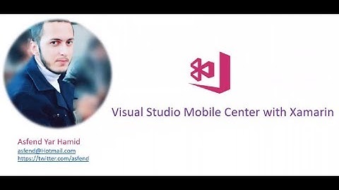 Visual Studio Mobile Center with Xamarin DevOps with Mobile Applications by asfend yar