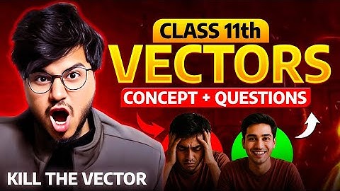 VECTOR ONE SHOT CLASS 11TH PHYSICS EXAM 2025 || MUNIL SIR || VECTOR || MOTION IN A PLANE 